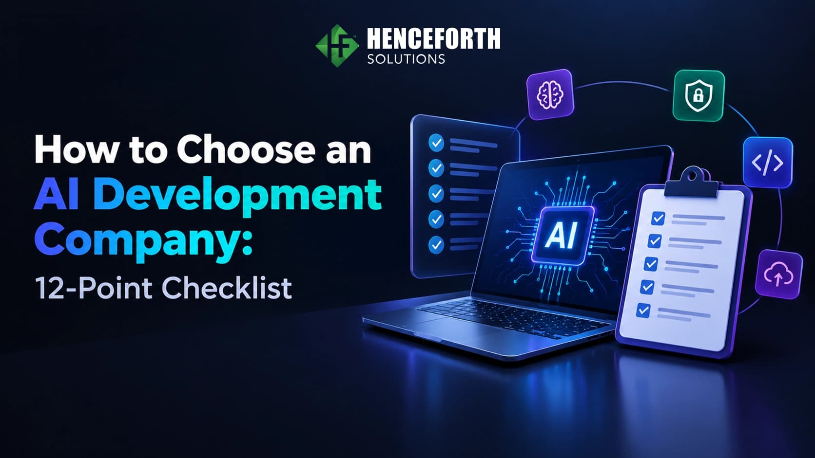 12-point checklist for choosing an AI development company, covering expertise, security, pricing, ownership, and support.