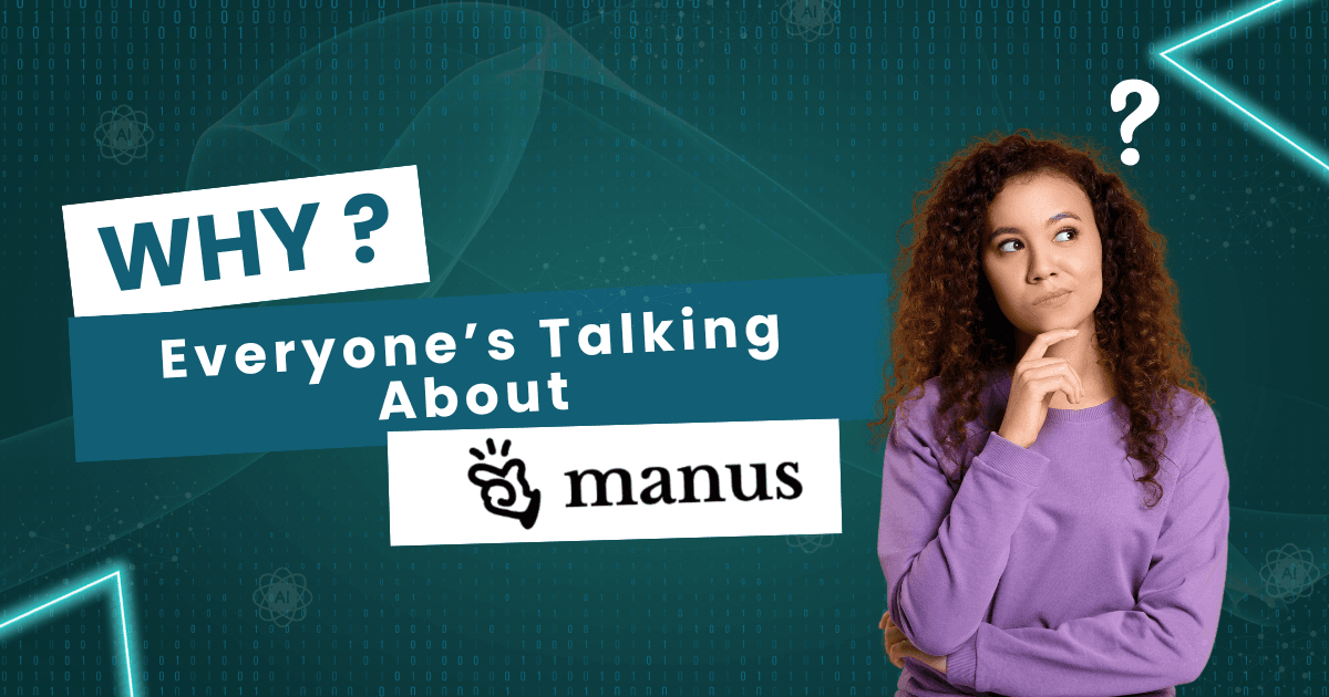 Why Manus Ai?