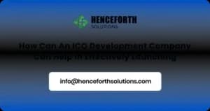 How an ICO Development Company Helps You Plan and Launch