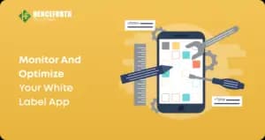 Monitor and Optimize Your White Label App