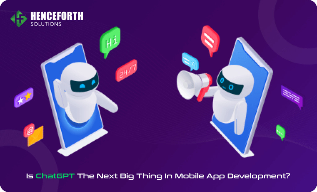 Is ChatGPT the Next Big Thing in Mobile App Development